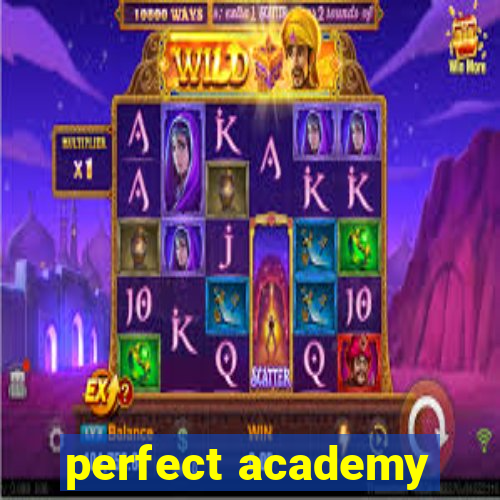 perfect academy